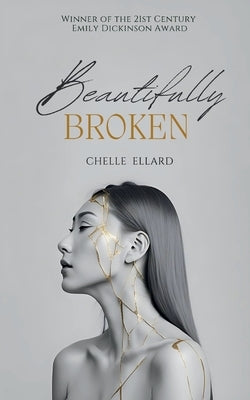 Beautifully Broken by Ellard, Chelle