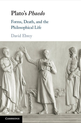 Plato's Phaedo by Ebrey, David