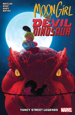 Moon Girl and Devil Dinosaur Vol. 8: Yancy Street Legends by Montclare, Brandon