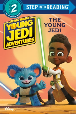The Young Jedi (Star Wars: Young Jedi Adventures) by Juhlin, Emeli