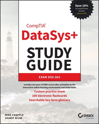 Comptia Datasys+ Study Guide: Exam Ds0-001 by Chapple, Mike