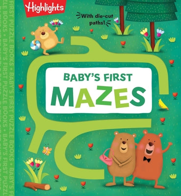 Baby's First Mazes: Puzzle Activity Book for Babies, Build Essential Fine-Motor Skills for Babies & Toddlers with Maze Activities, Perfect Baby Gift by Highlights