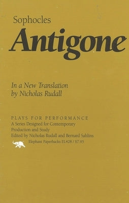 Antigone: In a New Translation by Nicholas Rudall by Sophocles