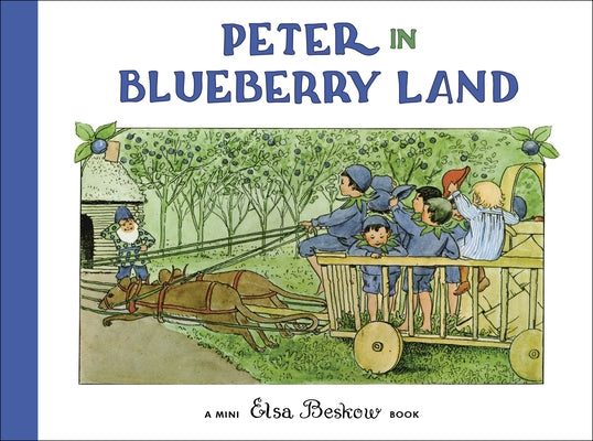 Peter in Blueberry Land: Mini Edition by Beskow, Elsa