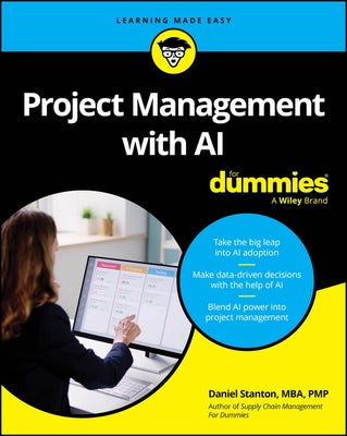 Project Management with AI for Dummies by Stanton, Daniel