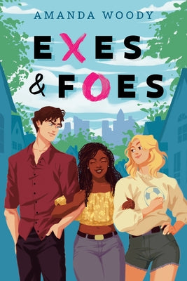 Exes & Foes by Woody, Amanda