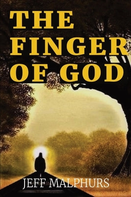 The Finger of God by Malphurs, Jeff