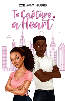 To Capture a Heart by Harris, Zoe Aviya