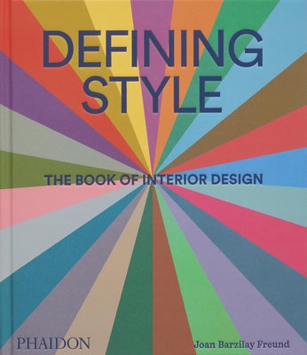 Defining Style: The Book of Interior Design by Barzilay Freund, Joan