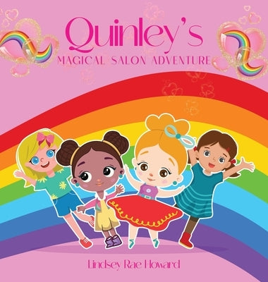 Quinley's Magical Salon Adventure by Howard, Lindsey Rae