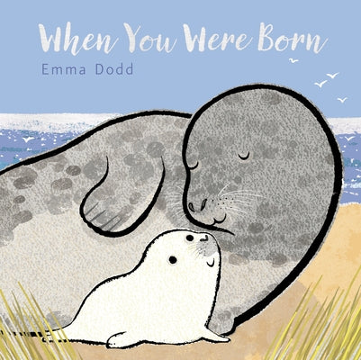 When You Were Born by Dodd, Emma