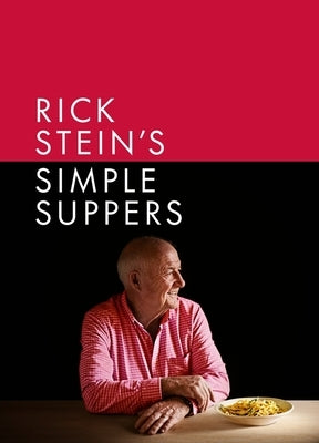 Rick Stein's Simple Suppers by Stein, Rick