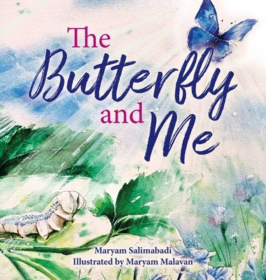 The Butterfly and Me by Salimabadi, Maryam