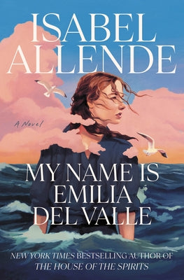 My Name Is Emilia del Valle by Allende, Isabel