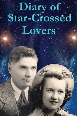 Diary of Star-Crossed Lovers by Vossler, Bill Dean