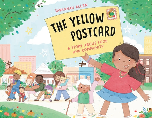 The Yellow Postcard: A Story about Food and Community by Allen, Savannah