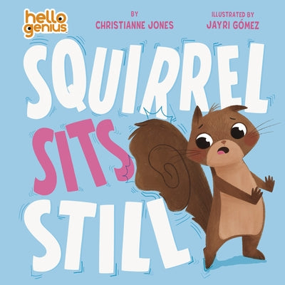 Squirrel Sits Still by Jones, Christianne