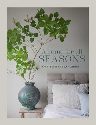 A Home for All Seasons by Prestney, Kay