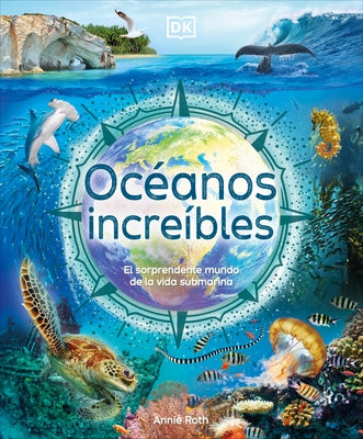 Oc?anos Incre?bles (Amazing Oceans) by Roth, Annie