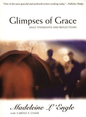 Glimpses of Grace by L'Engle, Madeleine