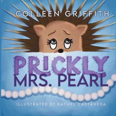 Prickly Mrs. Pearl by Griffith, Colleen