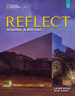 Reflect Reading & Writing 3: Student's Book by Blass, Laurie