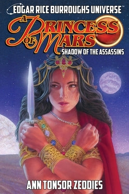 A Princess of Mars: Shadow of the Assassins (Edgar Rice Burroughs Universe) by Zeddies, Ann Tonsor