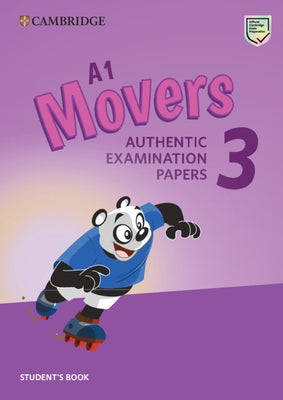 A1 Movers 3 Student's Book: Authentic Examination Papers by 