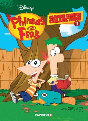 Phineas and Ferb Classic Comics Collection Vol. 1 by The Disney Comics Group