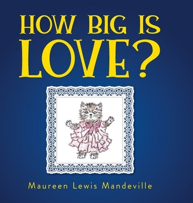 How Big Is Love? by Mandeville, Maureen Lewis