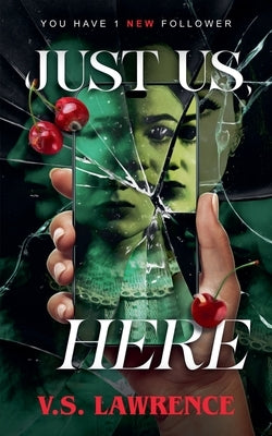 Just Us, Here by Lawrence, V. S.