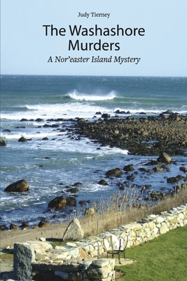 The Washashore Murders: A Nor'easter Island Mystery by Tierney, Judy