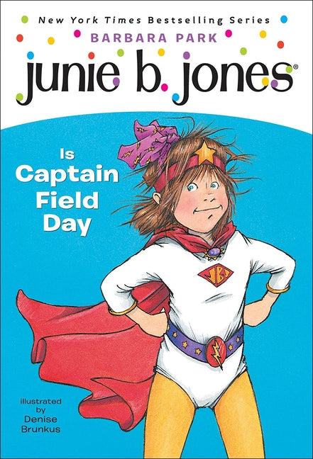 Junie B. Jones Is Captain Field Day by Park, Barbara