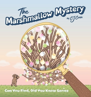 The Marshmallow Mystery: fun adventures to solve the puzzle for kids 3-5 by Corki, Cj