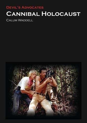Cannibal Holocaust by Waddell, Calum