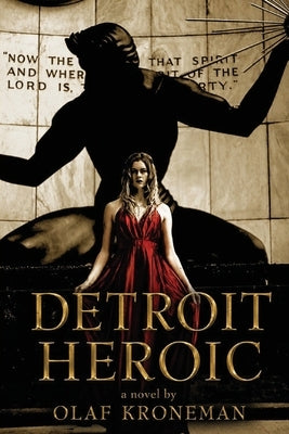 Detroit Heroic by Kroneman, Olaf