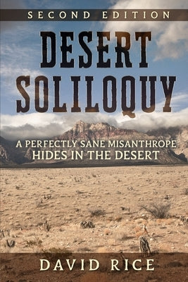 Desert Soliloquy Second Edition by Rice, David Michael