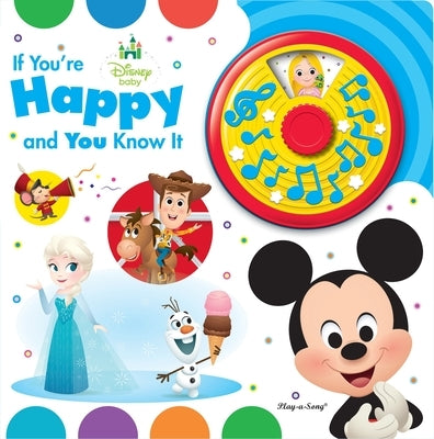 Disney Baby: If You're Happy and You Know It Turn and Sing Sound Book by Pi Kids