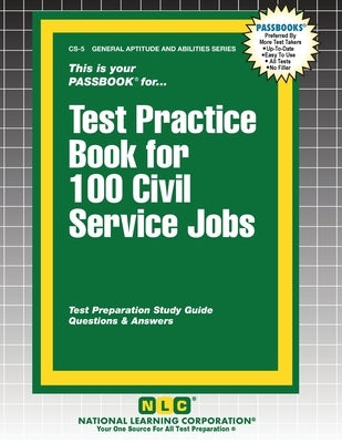 Test Practice Book for 100 Civil Service Jobs by Passbooks