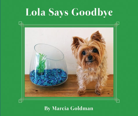 Lola Says Goodbye by Goldman, Marcia