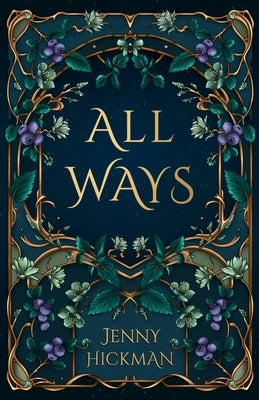 All Ways: To Win a Fae Heart by Hickman, Jenny