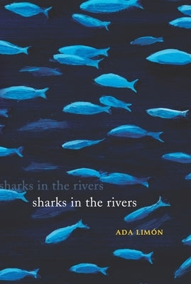 Sharks in the Rivers by Lim&#195;&#179;n, Ada
