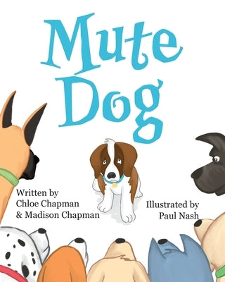 Mute Dog by Chapman, Chloe M.