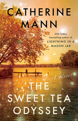 The Sweet Tea Odyssey by Mann, Catherine