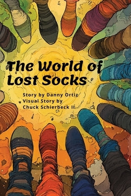 The World of Lost Socks by Ortiz, Danny