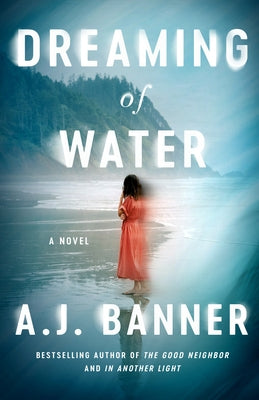 Dreaming of Water by Banner, A. J.