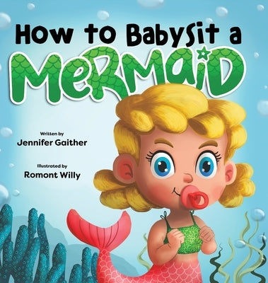 How to Babysit a Mermaid by Gaither, Jennifer