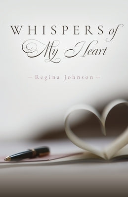 Whispers of My Heart by Johnson, Regina