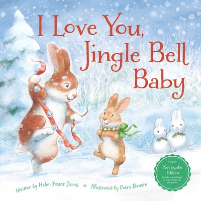 I Love You, Jingle Bell Baby by James, Helen Foster