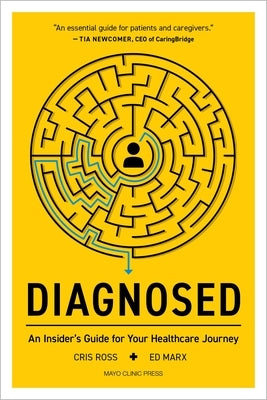 Diagnosed: An Insider's Guide for Your Healthcare Journey by Ross, Cris